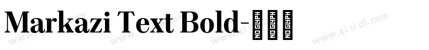 Markazi Text Bold字体转换